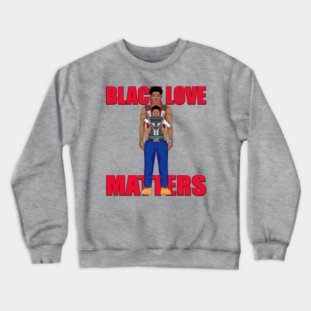 Black Love Matters Crewneck Sweatshirt by Diaspora Wear